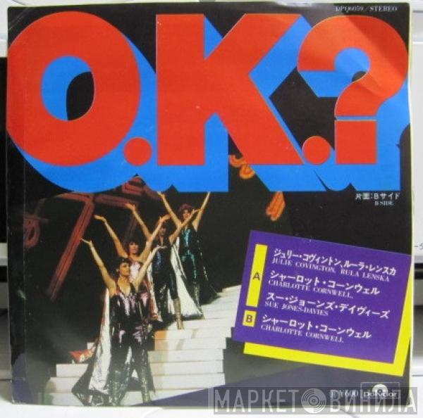 , Julie Covington , Charlotte Cornwell & Rula Lenska  Sue Jones-Davies  - O.K.? / B-Side