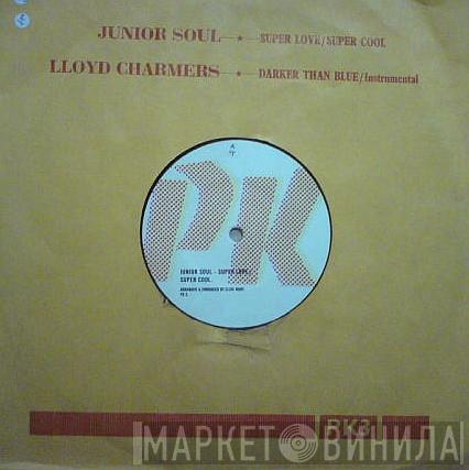 / Junior Soul   Lloyd Charmers  - Super Love / Darker Than Blue