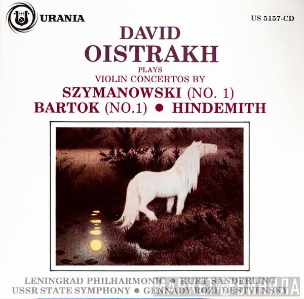 / Karol Szymanowski / Béla Bartók , Paul Hindemith , David Oistrach - Leningrad Philharmonic Orchestra , Kurt Sanderling - Russian State Symphony Orchestra  Gennadi Rozhdestvensky  - Plays Violin Concertos
