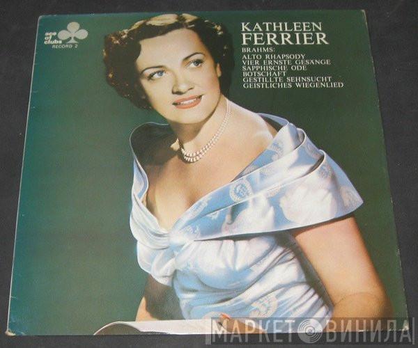 - Kathleen Ferrier  Johannes Brahms  - Alto Rhapsody / Vier Ernste Gesänge / Sapphische Ode / Botschaft / Gestillte Sehnsucht / Geistliches Wiegenlied