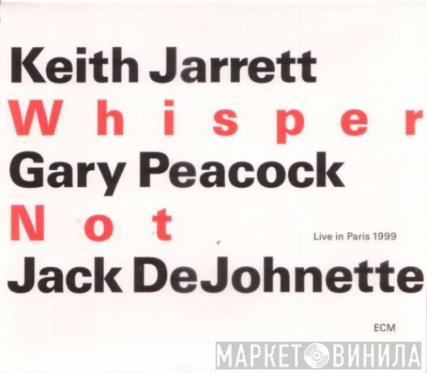 / Keith Jarrett / Gary Peacock  Jack DeJohnette  - Whisper Not (Live In Paris 1999)