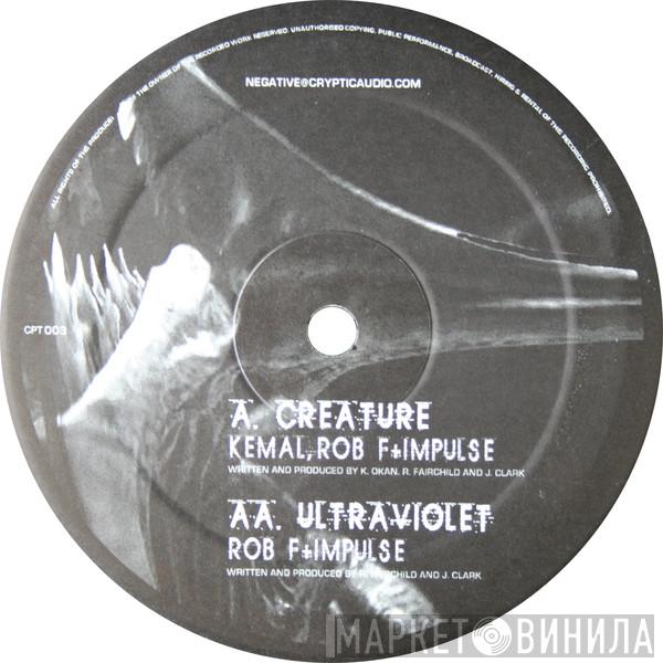 , Kemal + Rob F / Impulse  + Rob F  Impulse   - Creature / Ultraviolet