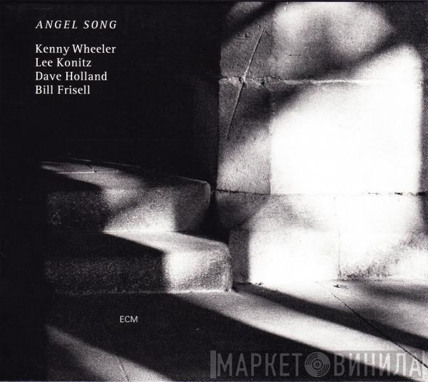 / Kenny Wheeler / Lee Konitz / Dave Holland  Bill Frisell  - Angel Song