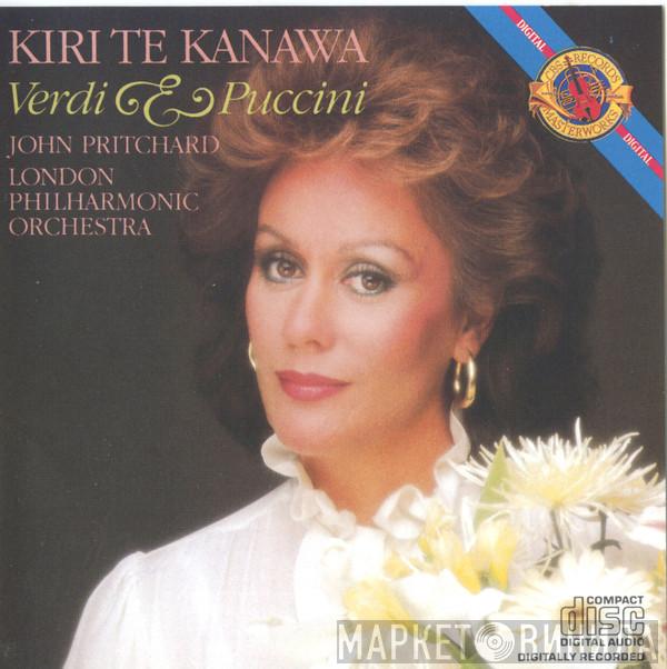 / Kiri Te Kanawa / John Pritchard - The London Philharmonic Orchestra & Giuseppe Verdi  Giacomo Puccini  - Verdi & Puccini