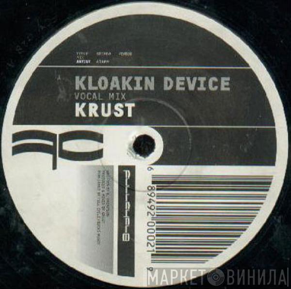 / Krust  Scorpio  - Kloakin Device (Vocal Mix) / 26 Bass (Special Mix)