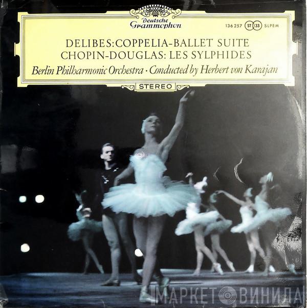 / Léo Delibes - Frédéric Chopin / Roy Douglas , Berliner Philharmoniker  Herbert von Karajan  - Coppelia-Ballettsuite / Les Sylphides