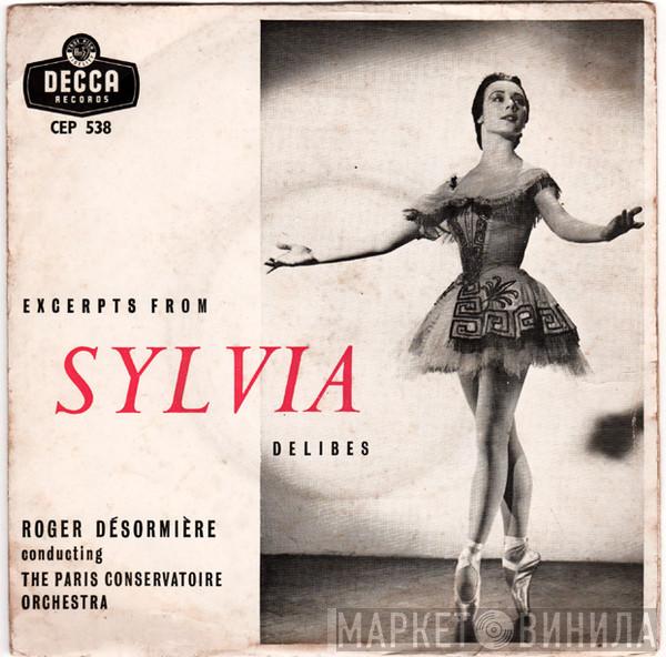 | Léo Delibes Conducting Roger Désormière  Orchestre De La Société Des Concerts Du Conservatoire  - Excerpts From Sylvia