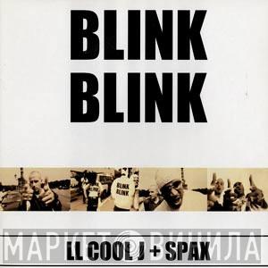 + LL Cool J  Spax  - Blink Blink