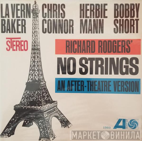/ LaVern Baker / Chris Connor / Herbie Mann  Bobby Short  - Richard Rodgers' No Strings. An After-Theatre Version
