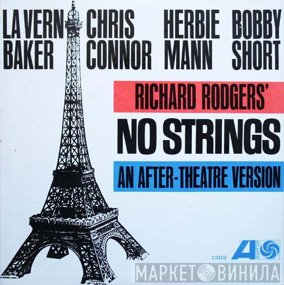 / LaVern Baker / Chris Connor / Herbie Mann  Bobby Short  - Richard Rodgers' No Strings. An After-Theatre Version