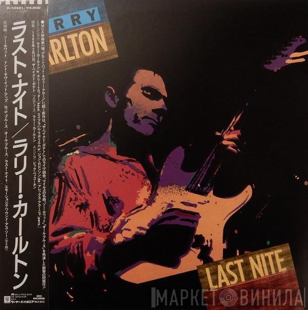 = Larry Carlton  Larry Carlton  - Last Nite = ラスト • ナイト