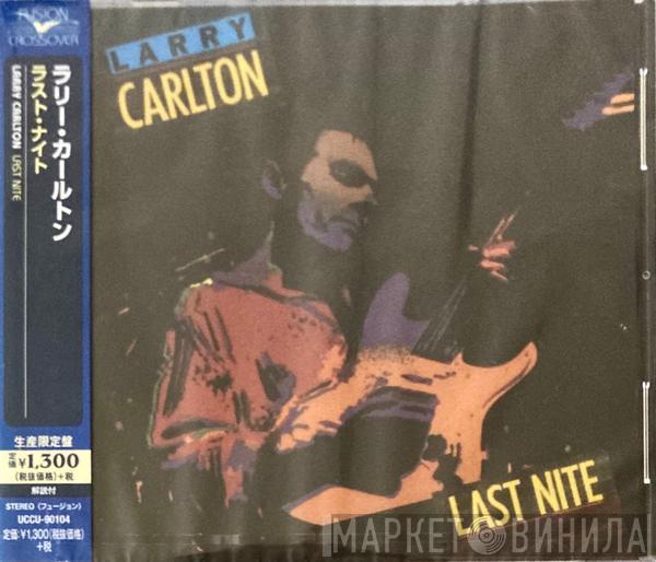 = Larry Carlton  Larry Carlton  - Last Nite = ラスト • ナイト