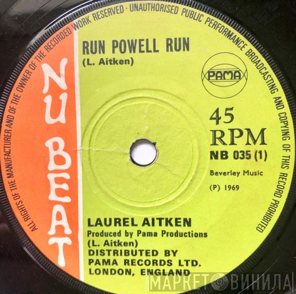 / Laurel Aitken  Rico Rodriguez  - Run Powell Run / A Message To You