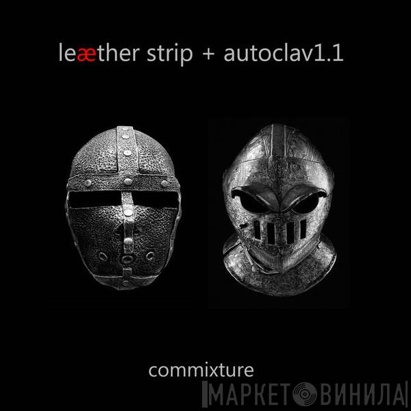 + Leæther Strip  Autoclav1.1  - Commixture