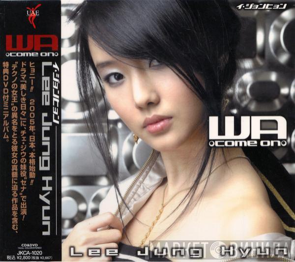 = Lee Jung Hyun  Lee Jung Hyun  - Wa -Come On-
