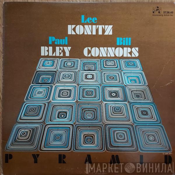/ Lee Konitz / Paul Bley  Bill Connors  - Pyramid