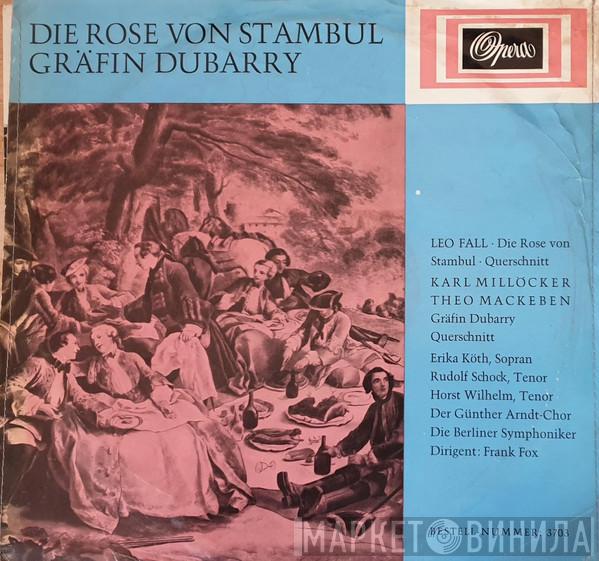 , Leo Fall , Carl Millöcker  Theo Mackeben  - Die Rose Von Stambul / Gräfin Dubarry