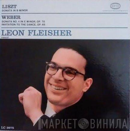 , Leon Fleisher , Franz Liszt  Carl Maria von Weber  - Sonata In B Minor / Sonata No. 4 In E Minor, Op. 70 / Invitation To The Dance, Op. 65