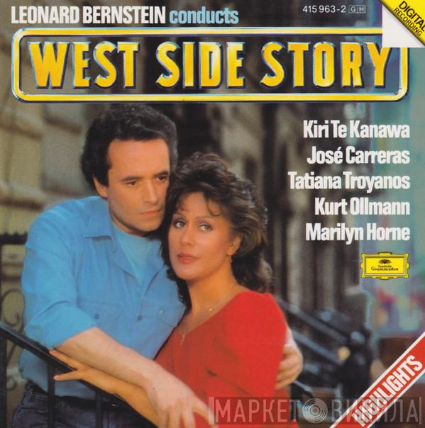 : Leonard Bernstein • Kiri Te Kanawa • Tatiana Troyanos • Marilyn Horne • José Carreras  Kurt Ollmann  - West Side Story - Highlights