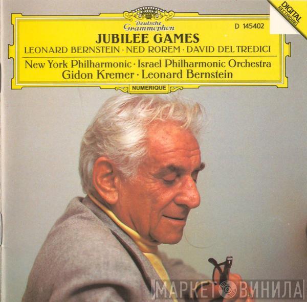 , Leonard Bernstein , Ned Rorem / David Del Tredici , The New York Philharmonic Orchestra , Israel Philharmonic Orchestra , Gidon Kremer  Leonard Bernstein  - Jubilee Games