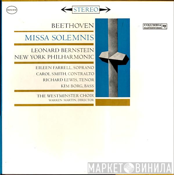 , Leonard Bernstein , The New York Philharmonic Orchestra , Eileen Farrell , Carol Smith , Richard Lewis  , Kim Borg / Westminster Symphonic Choir  Ludwig van Beethoven  - Missa Solemnis