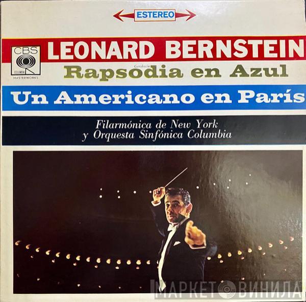 - Leonard Bernstein , The New York Philharmonic Orchestra  Columbia Symphony Orchestra  - Rapsodia En Azul / Un Americano En París