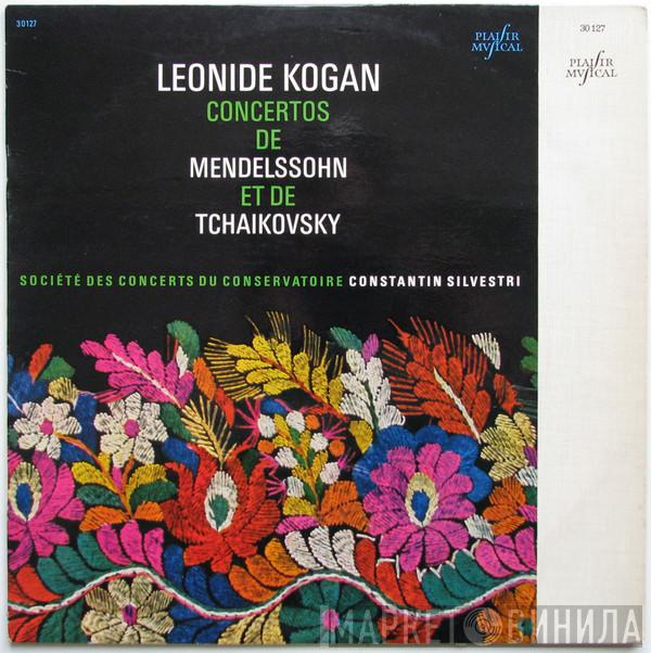 - Leonid Kogan / Felix Mendelssohn-Bartholdy , Pyotr Ilyich Tchaikovsky , Orchestre De La Société Des Concerts Du Conservatoire  Constantin Silvestri  - Concertos De Mendelssohn Et De Tchaikovsky