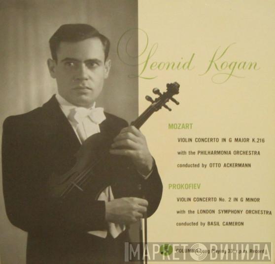 / Leonid Kogan With The Wolfgang Amadeus Mozart Conducted By Philharmonia Orchestra / Otto Ackermann With Sergei Prokofiev Conducted By The London Symphony Orchestra  Basil Cameron  - Violin Concerto In G Major K 216 / Violin Concerto No. 2 In G Minor