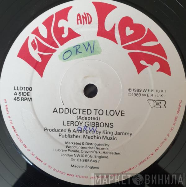 / Leroy Gibbons & Chaka Demus  Don Angelo  - Addicted To Love / Love You To The Bone