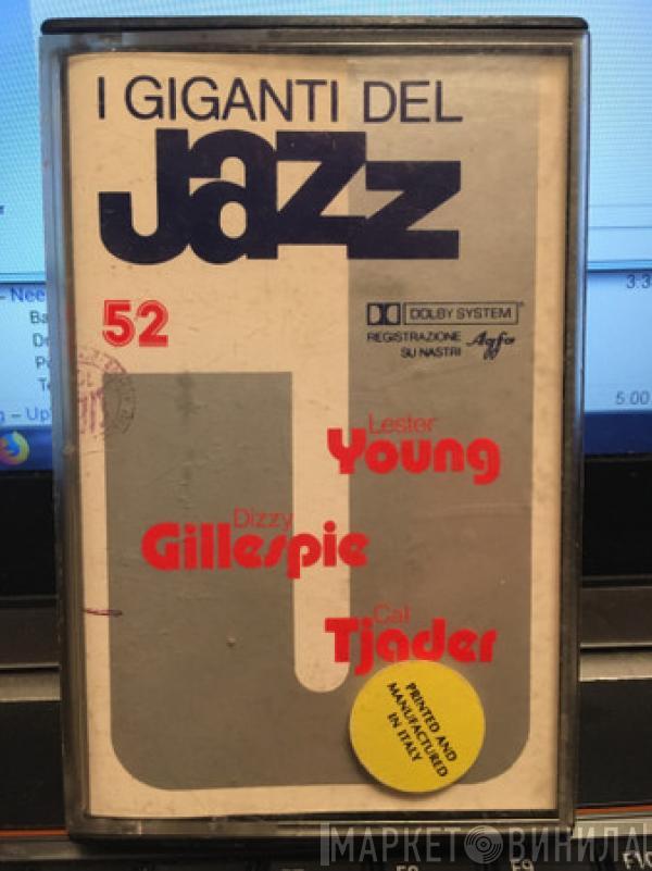 / Lester Young / Dizzy Gillespie  Cal Tjader  - I Giganti Del Jazz Vol. 52