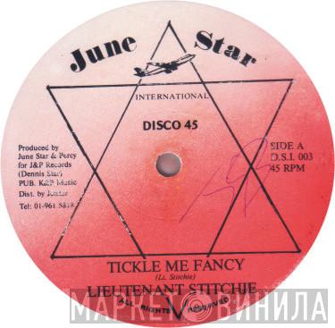 , Lieutenant Stitchie  Sanchez  - Tickle Me Fancy / Missing You