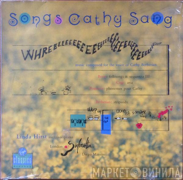 / Linda Hirst / London Sinfonietta - Diego Masson / Luciano Berio / John Cage / Henri Pousseur  Cathy Berberian  - Songs Cathy Sang