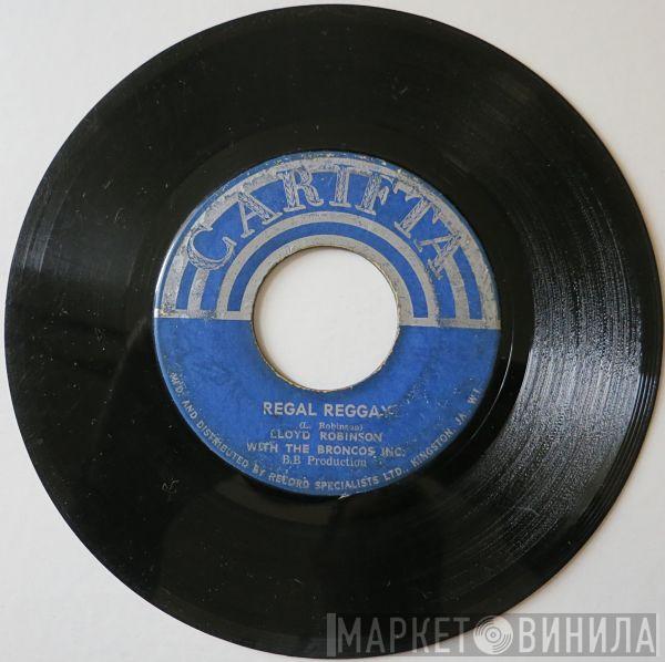 / Lloyd Robinson With Conroy Cooper  The Broncos  - Regal Reggay / Keyboard Reggay