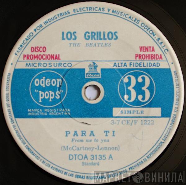 = Los Grillos   The Beatles  - Para Ti = From Me To You