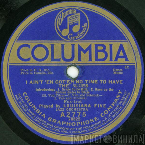/ Louisiana Five  Wilbur Sweatman's Original Jazz Band  - I Ain't 'En Got'En No Time To Have The Blues / Slide, Kelly, Slide