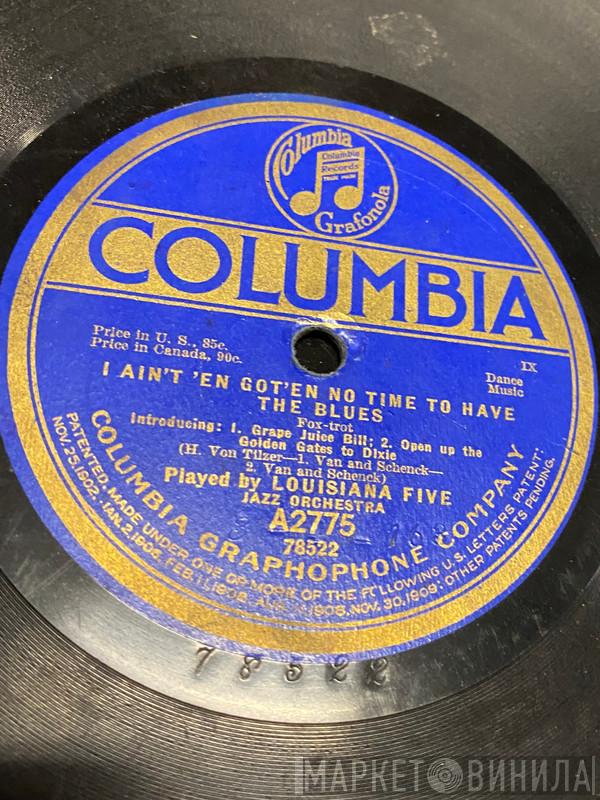 / Louisiana Five  Wilbur Sweatman's Original Jazz Band  - I Ain't 'En Got'En No Time To Have The Blues / Slide, Kelly, Slide