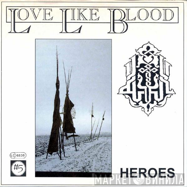/ Love Like Blood  The Merlons  - Heroes / Testaroche