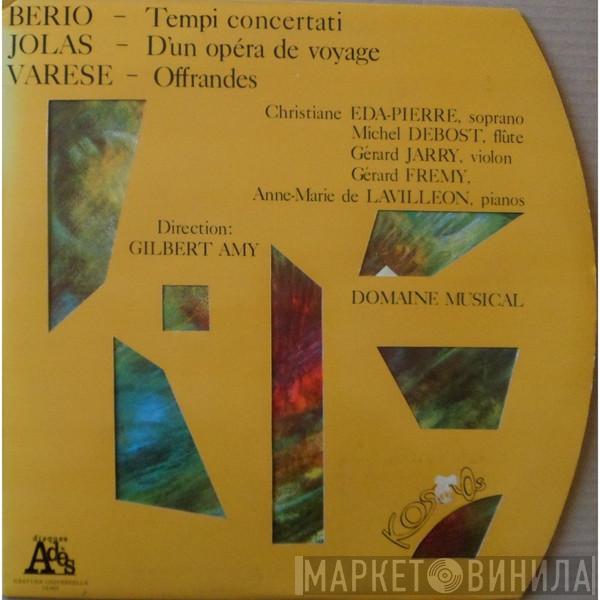 / Luciano Berio / Betsy Jolas  Edgard Varèse  - Tempi Concertati / D'Un Opéra De Voyage / Offrandes