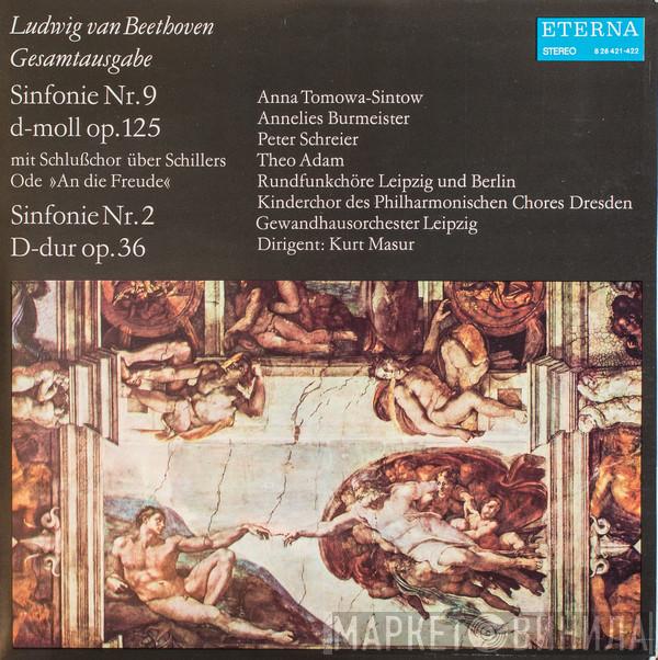 , Ludwig van Beethoven , Anna Tomowa-Sintow , Annelies Burmeister , Peter Schreier , Theo Adam , Rundfunkchor Leipzig , Rundfunkchor Berlin , Kinderchor Des Philharmonischen Chores Dresden Dirigent: Gewandhausorchester Leipzig  Kurt Masur  - Sinfonie Nr. 9 D-moll Op. 125 (Mit Schlußchor Über Schillers Ode »An Die Freude«) / Sinfonie Nr. 2 D-dur Op. 36