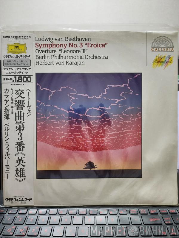 , Ludwig van Beethoven , Berliner Philharmoniker  Herbert von Karajan  - Symphony No. 3 »Eroica« / Overture: »Leonore III«