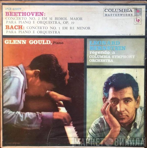 / Ludwig van Beethoven - Johann Sebastian Bach , Glenn Gould Regendo A Leonard Bernstein  Columbia Symphony Orchestra  - Concerto No. 2 Em Si Bemol Maior Para Piano E Orquestra, Op. 19 / Concerto No. 1 Em Ré Menor Para Piano E Orquestra