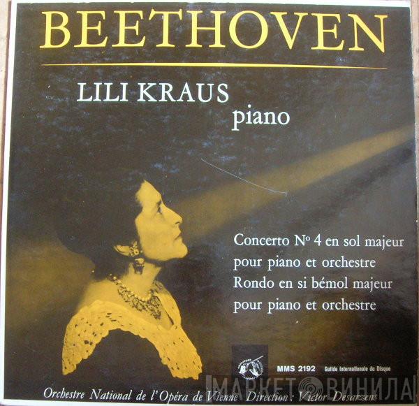 / Ludwig van Beethoven / Lili Kraus , Direction Orchester Der Wiener Staatsoper  Victor Desarzens  - Concerto N° 4 En Sol Majeur Pour Piano Et Orchestre / Rondo En Si Bémol Majeur Pour Piano Et Orchestre