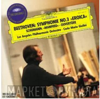 / Ludwig van Beethoven • Robert Schumann , Los Angeles Philharmonic Orchestra  Carlo Maria Giulini  - Symphonie No.3 »Eroica«/»Manfred«- Ouverture