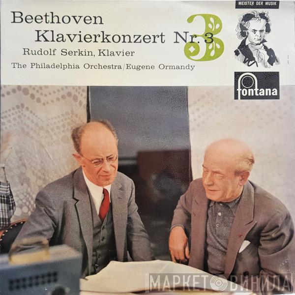- Ludwig van Beethoven , Rudolf Serkin / The Philadelphia Orchestra  Eugene Ormandy  - Klavierkonzert Nr. 3