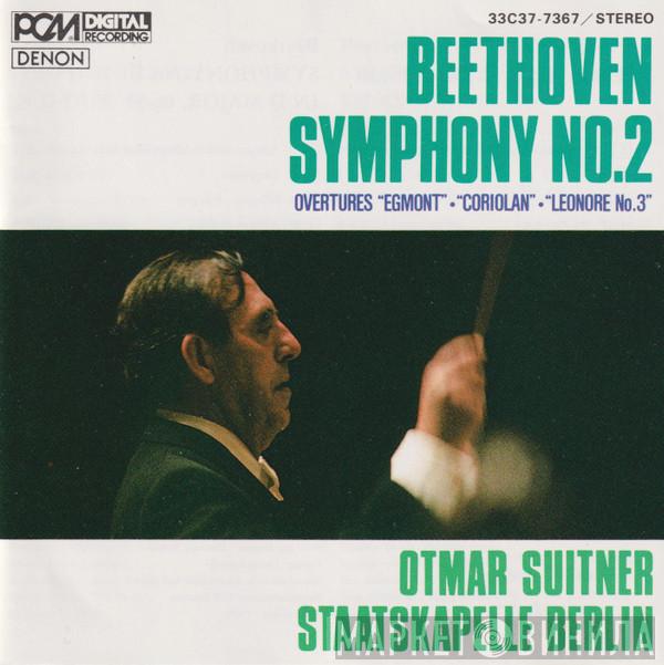 - Ludwig van Beethoven , Staatskapelle Berlin  Otmar Suitner  - Symphony No. 2 / Overtures "Egmont"; "Coriolan"; "Leonore No. 3"