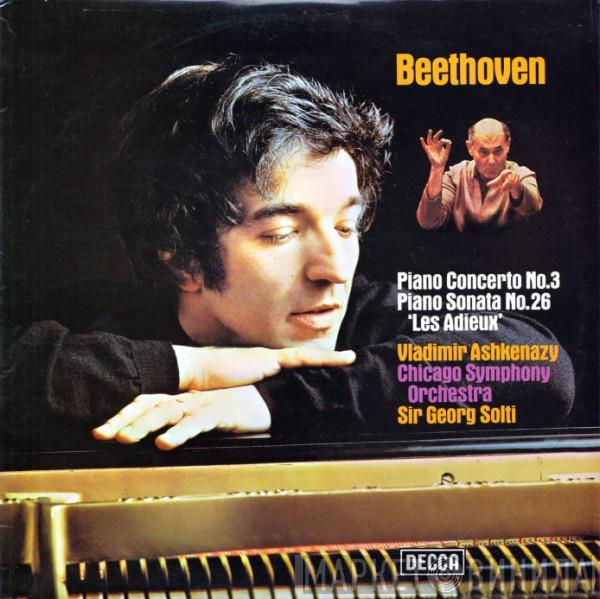 - Ludwig van Beethoven , Vladimir Ashkenazy , The Chicago Symphony Orchestra  Georg Solti  - Piano Concerto No. 3 / Piano Sonata No. 26 ('Les Adieux')