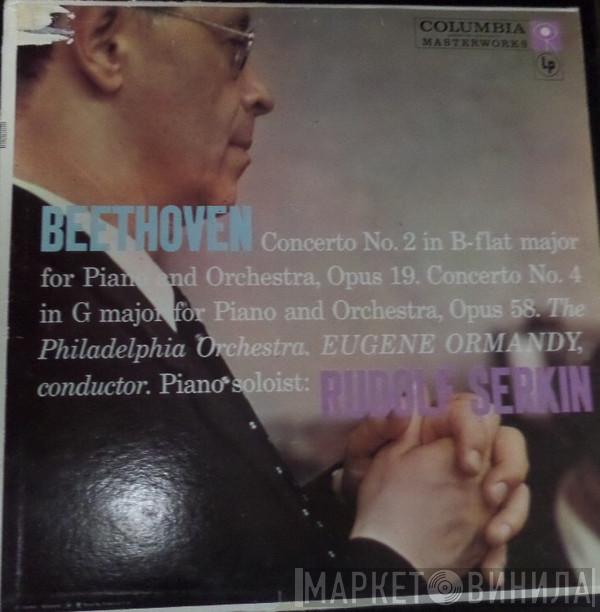 , Ludwig van Beethoven / Rudolf Serkin Conducts Eugene Ormandy  The Philadelphia Orchestra  - Concertos 2 & 4 For Piano And Orchestra