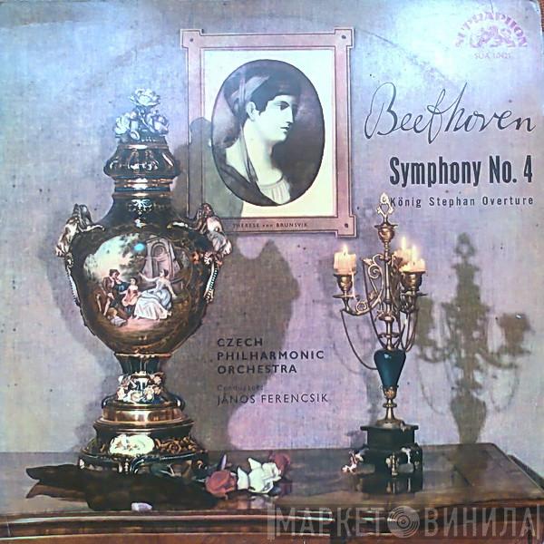 , Ludwig van Beethoven Conductor The Czech Philharmonic Orchestra  János Ferencsik  - Symphony No. 4 / König Stephan Overture