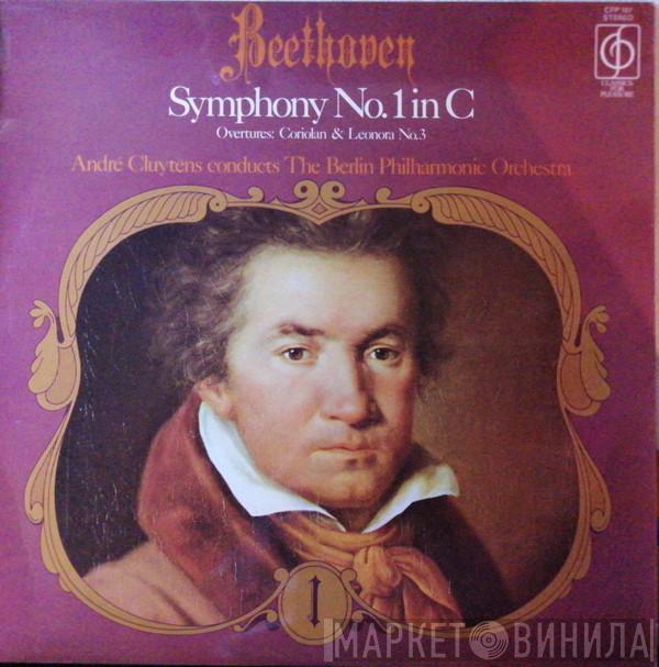 / Ludwig van Beethoven Conducts André Cluytens  Berliner Philharmoniker  - Symphony No.1 In C / Overtures: Coriolan & Leonora No.3