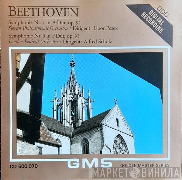 - Ludwig van Beethoven Dirigent: Slovak Philharmonic Orchestra / Libor Pešek Dirigent: London Festival Orchestra   Alfred Scholz  - Symphonie Nr. 7 in A-Dur, Op. 92 / Nr. 8 In F-Dur, Op. 93